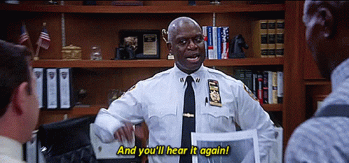 Captain Holt And You Ll Hear It Again GIF
