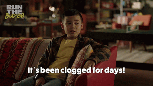 Its Been Clogged For Days Leo Pham GIF - Its Been Clogged For Days Leo Pham Run The Burbs GIFs