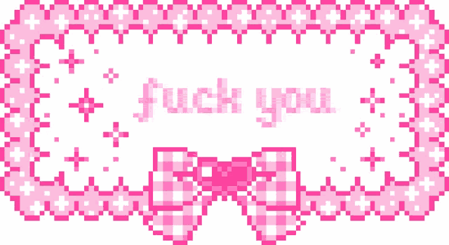 a pink and white pixel art with the words fuck you