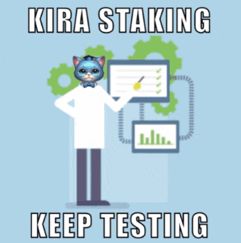 a poster that says kira staking keep testing with a cat on it