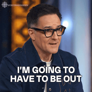 a man with glasses and a blue jacket says i 'm going to have to be out