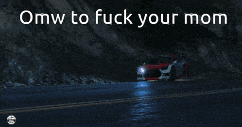 omw to fuck your mom is displayed on a dark background
