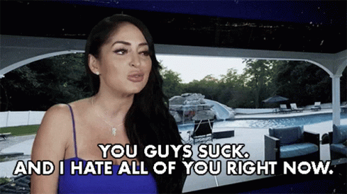 You Guys Suck I Hate All Of You Right Now GIF - You Guys Suck I Hate All Of You Right Now Angelina Pivarnick GIFs