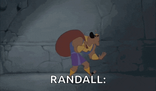 a cartoon character from the emperor 's new groove is holding a bag and says randall
