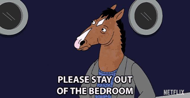 a cartoon of a horse with the words please stay out of the bedroom