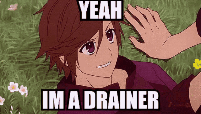 a cartoon of a boy laying in the grass with yeah im a drainer written on it