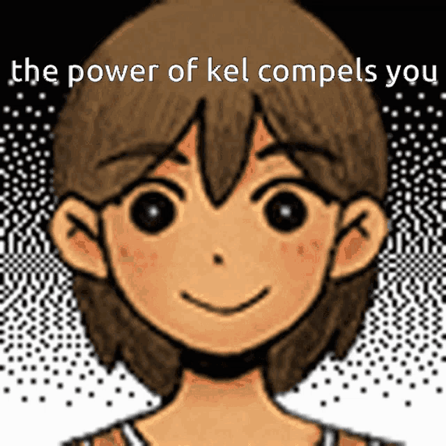 a cartoon of a boy with the words " the power of kel compels you "