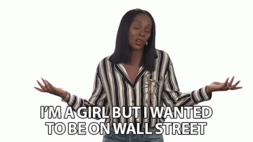 Im A Girl But I Wanted To Be On Wall Street Equality GIF - Im A Girl But I Wanted To Be On Wall Street Wall Street Equality GIFs