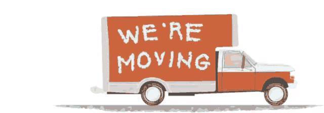 a truck that says we 're moving on the back of it