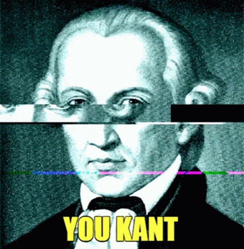 Kant Immanuel Kant GIF - Kant Immanuel Kant No GIFs