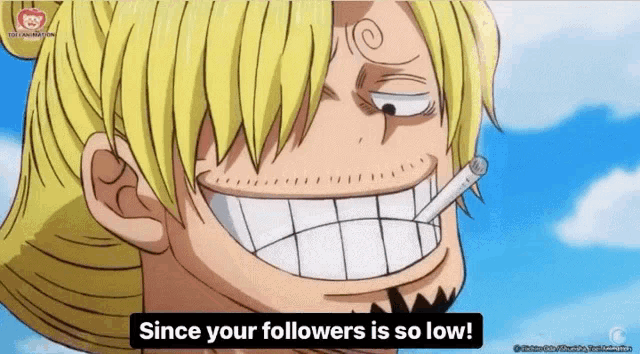 a cartoon of a man with a cigarette in his mouth and the words since your followers is so low