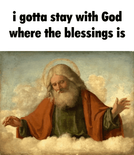 a painting of a man with a beard and the words " i gotta stay with god where the blessings is " below