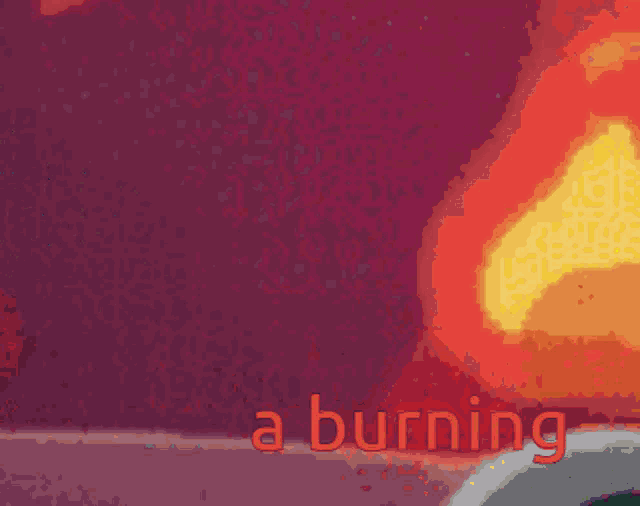 a colorful background with the words a burning written in red