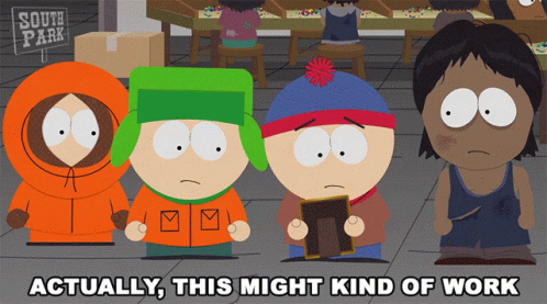 Actually This Might Kind Of Work Stan Marsh GIF - Actually This Might Kind Of Work Stan Marsh Kyle Broflovski GIFs