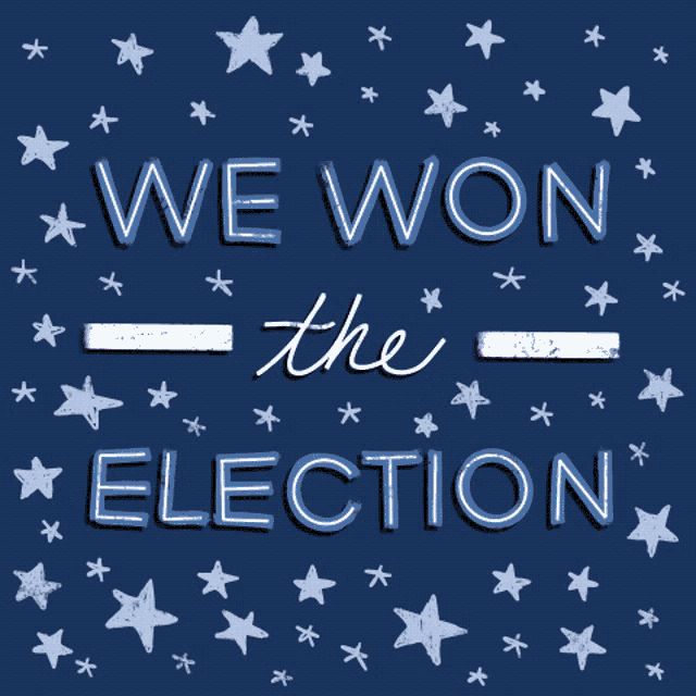a poster that says we won the election with fireworks and stars