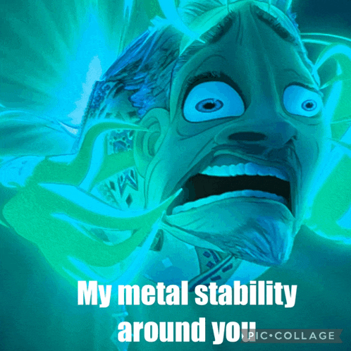 a picture of a cartoon character with the words " my metal stability around you " on the bottom