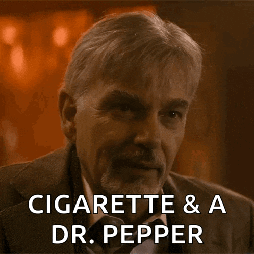 a close up of a man 's face with the words cigarette & a dr. pepper below it
