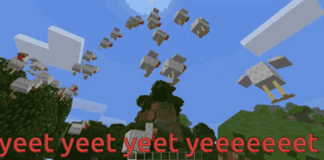 a bunch of chickens are flying in the air with the words yeet yeet yeet yeeeeet written in red