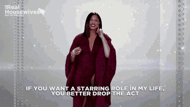 a woman in a red dress says if you want a starring role in my life