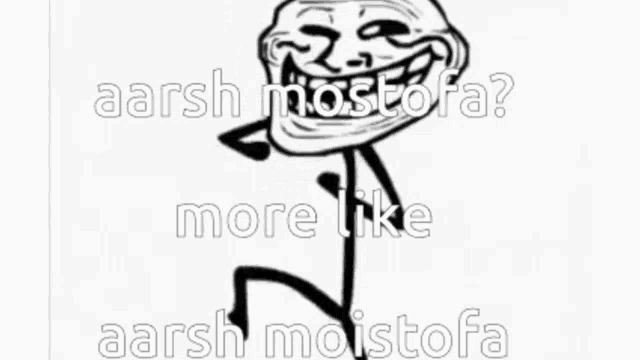 a black and white drawing of a troll with the words `` more like aarsh moistofa '' .