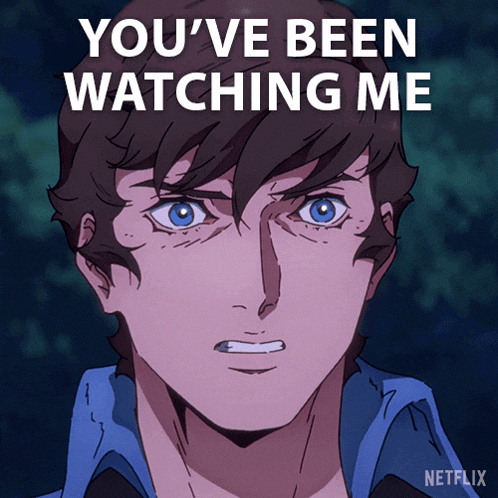 a picture of a man with blue eyes and the words you 've been watching me