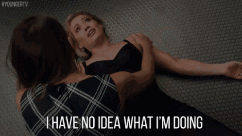 a woman laying on the floor with the words i have no idea what i 'm doing