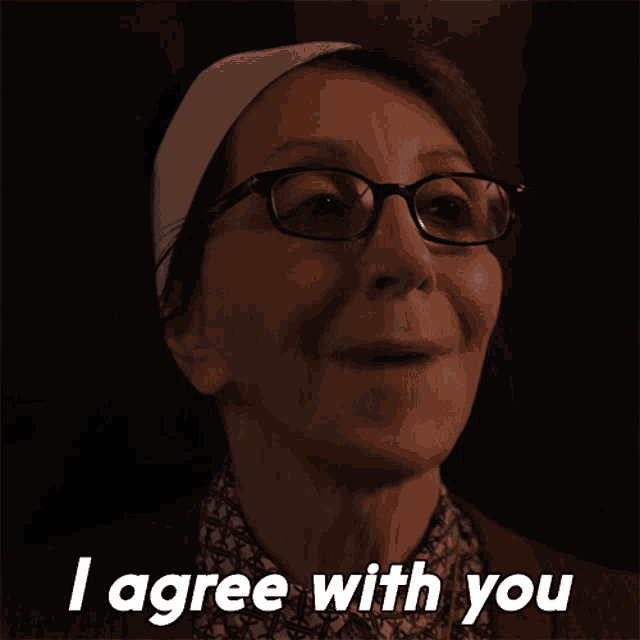 a woman with glasses says " i agree with you "
