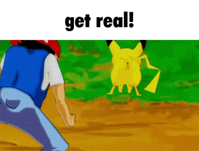 a picture of a cartoon character with the words get real