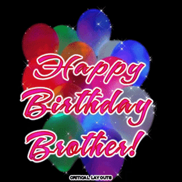 a birthday card for a brother with balloons and the words " happy birthday brother "