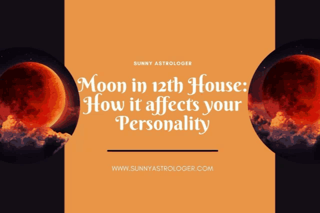 a poster that says moon in 12th house on it