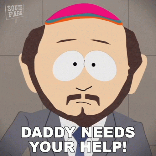 Daddy Needs Your Help Gerald Broflovski GIF - Daddy Needs Your Help Gerald Broflovski South Park GIFs
