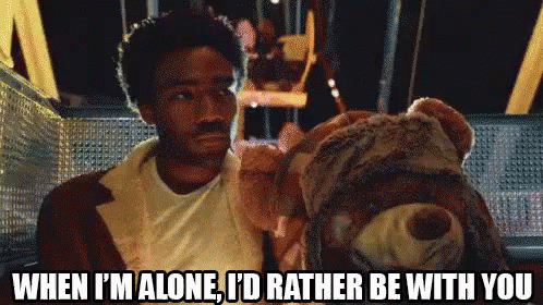 When I'M Alone, I'D Rather Be With You GIF - Childish Gambino Donald Glover Id Rather Be With You GIFs