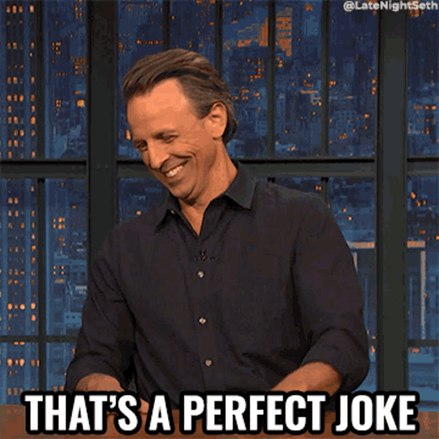 Thats A Perfect Joke Seth Meyers GIF - Thats A Perfect Joke Seth Meyers Late Night With Seth Meyers GIFs