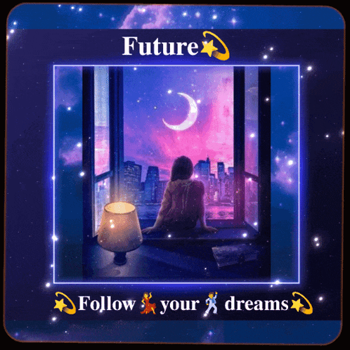 a picture of a woman looking out of a window with the words future follow your dreams