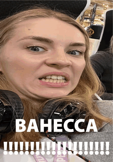 a woman making a funny face with bahecca written on the bottom of her face