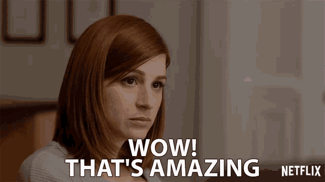 a woman says wow that 's amazing on a netflix screen