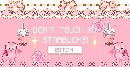 a pink background with a speech bubble that says do n't touch my starbucks