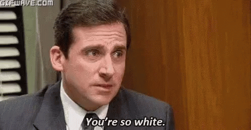 The Office Youre So White GIF - The Office Youre So White Michael Scott GIFs