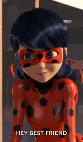 a ladybug from miraculous ladybug is smiling and says hey best friend
