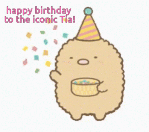 Happy Birthday Tia Iconic Tia GIF - Happy Birthday Tia Iconic Tia GIFs