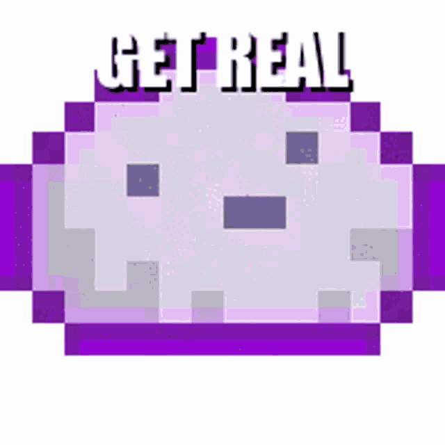 a pixel art of a purple object with the words get real