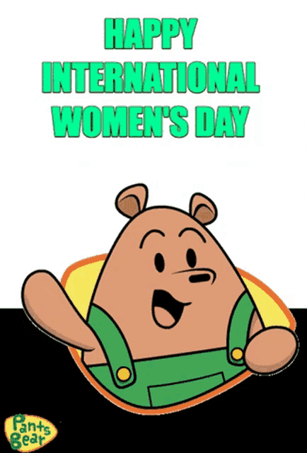 a cartoon bear says happy international women 's day in green letters