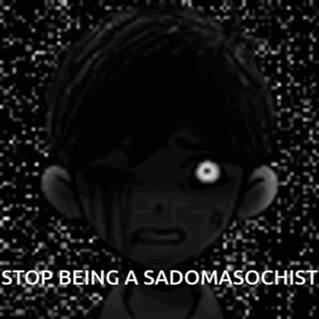 a black and white image of a person with the words stop being a sadomasochist below it