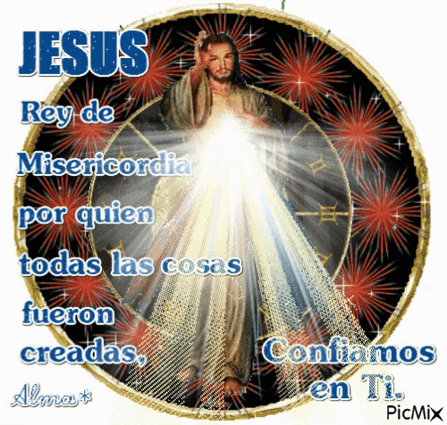 a picture of jesus with the words jesus rey de misericordia por quien todas las cosas fueron creadas