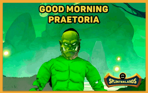 a green monster with the words good morning praetoria on the bottom