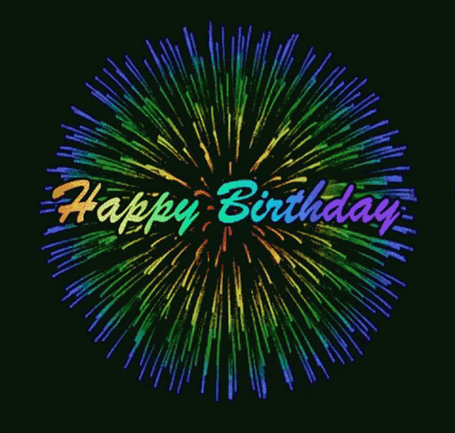 a colorful fireworks display with the words happy birthday written on it