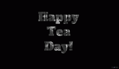 Tea Day Happy Tea Day GIF - Tea Day Happy Tea Day Cliphy GIFs
