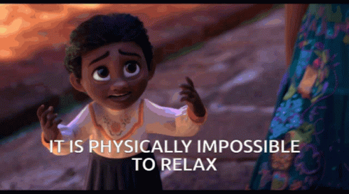 Encanto Physically Impossible To Relax GIF - Encanto Physically Impossible To Relax GIFs