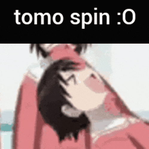 a close up of a person 's face with the words tomo spin : 0 written on it .