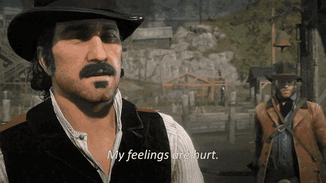 a man in a cowboy hat is saying his feelings are hurt